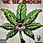 We Be Smokin (feat. Yung Jokez) [Explicit]