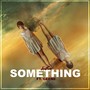 Something (feat. Geene)