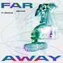 Far Away