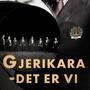 Gjerikara -det er vi