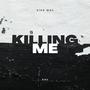 Killing Me (feat. RNE) [Explicit]