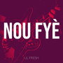 Nou Fyè (Explicit)