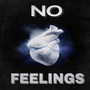 No Feelings