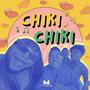 Chiki Chiki (feat. Rolanx Tmt, Tazmaniac & Piyin Valencia)