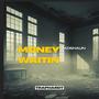 Money Waiting (Explicit)