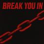 break you in (feat. the vibes) [Explicit]