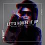 Let's House It Up, Vol. 6