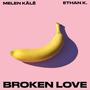 Broken Love (Explicit)