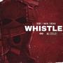 Whistle (feat. Prince Dior & King Stretxh) [Explicit]