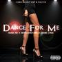 Dance For Me (feat. SieteGang Yabbie & Looselyric) [Explicit]