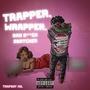 Trapper/Wrapper/Bad B*tch Snatcher (Explicit)