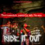 Ride It Out (feat. DaBoySix & Lil Nate Tha Goer) [Explicit]