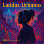 Latidos Urbanos