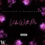 Vibe With Me (feat. SVG RELENTLESS) [Explicit]