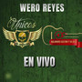 Wero Reyes (En Vivo)