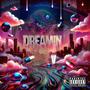 Dreamin (Explicit)