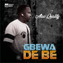 Gbewa De Be