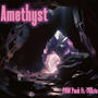 Amethyst (feat. 7KKris) [Explicit]