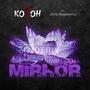 Mirror (feat. Joris Raspberry) [Extended Version]