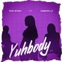 Yuhbody (feat. Nashfillz)