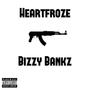 Heartfroze (feat. Bizzie Bankz) [Explicit]