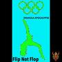 Flip Not Flop (Explicit)