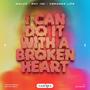 I Can Do It With a Broken Heart (Explicit)