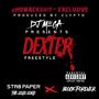 Dexter (Freestyle) (feat. Str8 Paper & Block Forever) [Explicit]