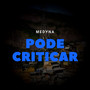 Pode Criticar