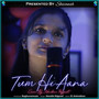 Tum Hi Aana (Female Version)