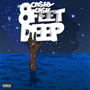 8 Feet Deep (Explicit)