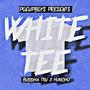 White Tee (feat. Huncho) [Explicit]