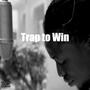 Trap to Win (Explicit)