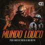 Mundo Louco (feat. Mc Ká PR, Moita Treta & Das Neves Beats)