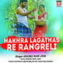 Nakhra Lagathas Re Rangreli