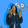 SO HIGH (Explicit)