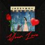 your love