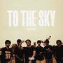 To The Sky (Explicit)