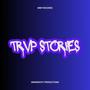 TRVP STORIES (Explicit)