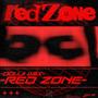 RED Zone.