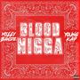 Blood nigga (feat. Young Kap) [Explicit]