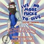 I've No More ****s to Give (Electric Timebomb Remix) [Explicit]