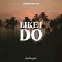 Like I Do
