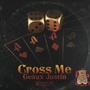 Cross Me (Explicit)