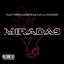 Miradas (Explicit)