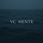 VC MENTE (Explicit)