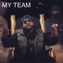 My Team (feat. Cash Capone, Kaf, Sonny) [Explicit]