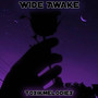 Wide Awake (Explicit)