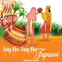 Jay Ho Jay Ho Tapasvi