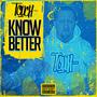 Know Better (Explicit)